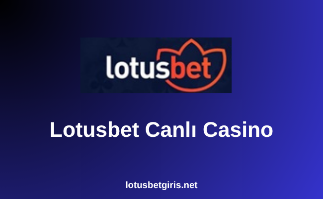 Lotusbet Canlı Casino