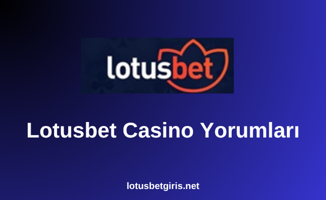 Lotusbet Casino Yorumları