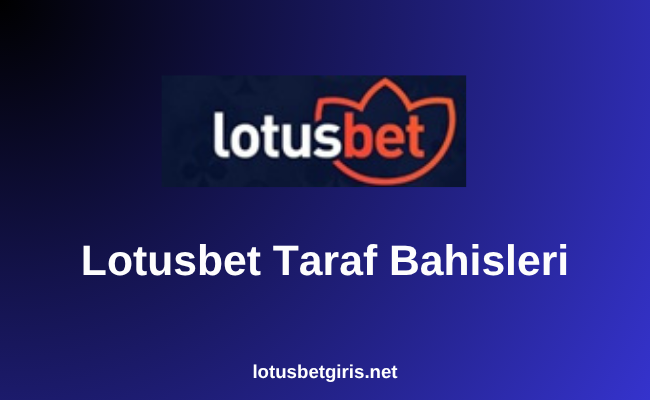 Lotusbet Taraf Bahisleri